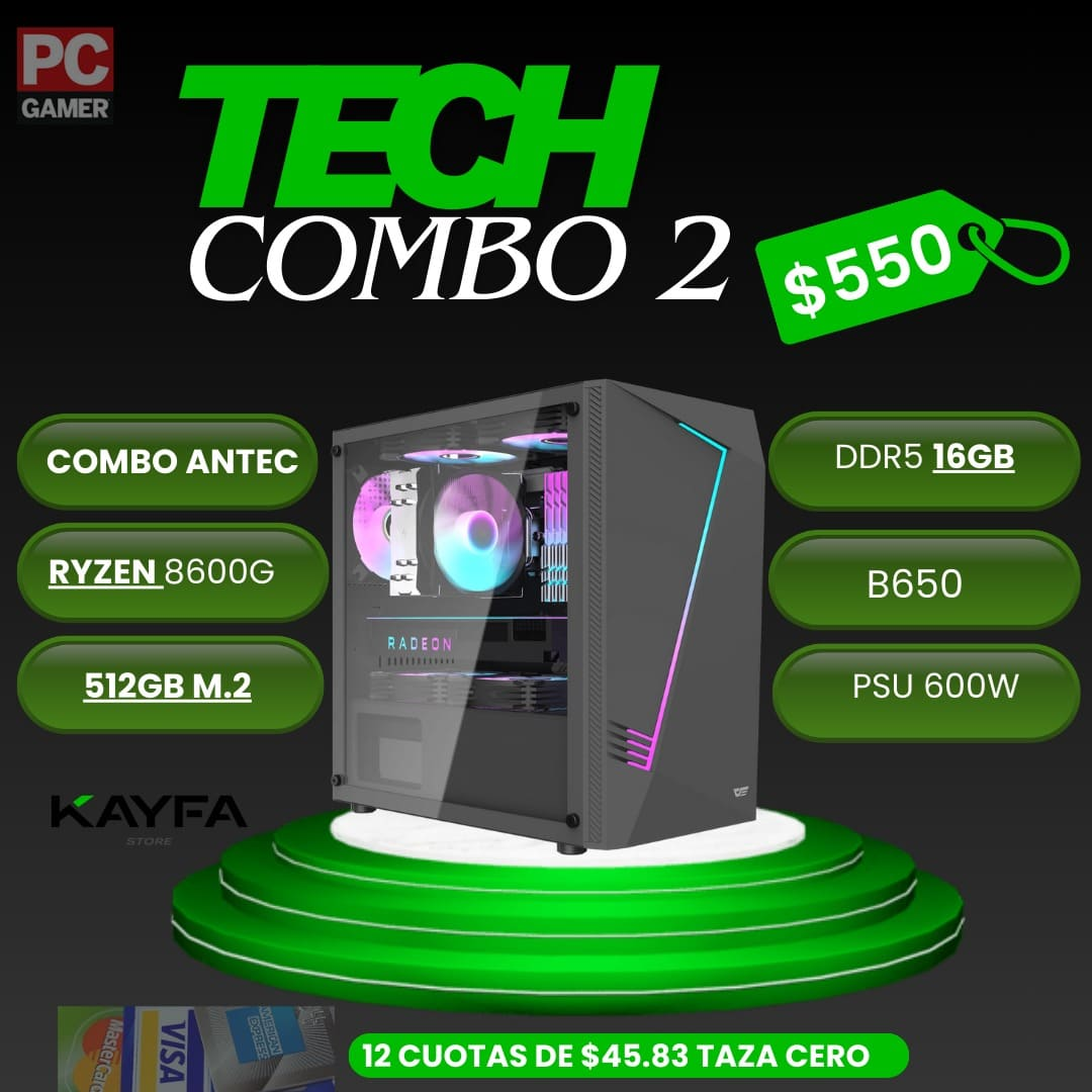 TECH COMBO 2
Procesador AMDRyzen 5 8600G 
16GB DDR5 5600MHZ 
B650MH DDR5 
M.2 500GB 
Case Al390 Dark FlashNEGRO -
600W 80 Plus BRONZE
